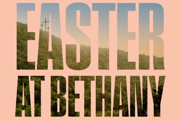 Easter at Bethany